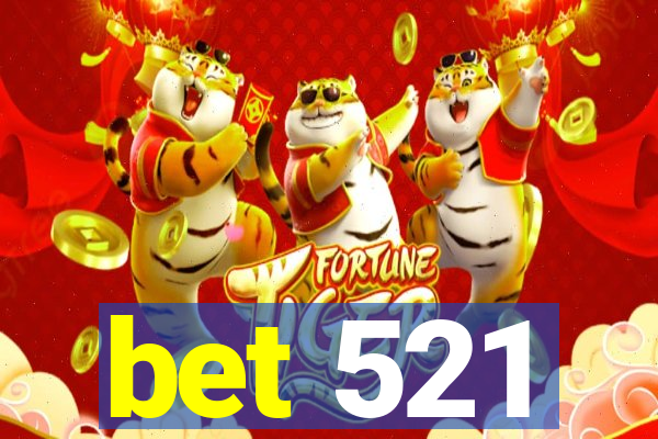 bet 521